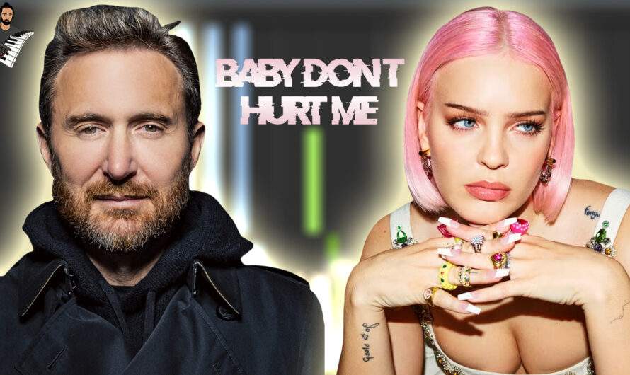 David Guetta & Anne-Marie – Baby Don’t Hurt Me