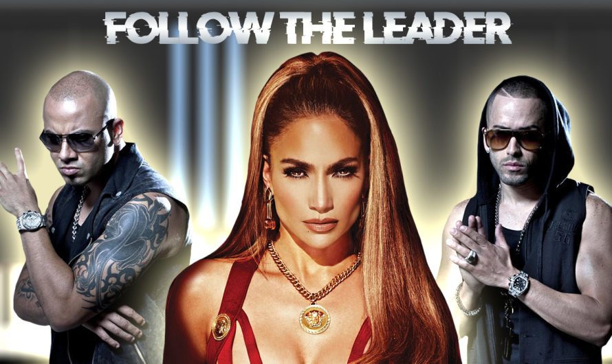Wisin & Yandel & Jennifer Lopez – Follow The Leader