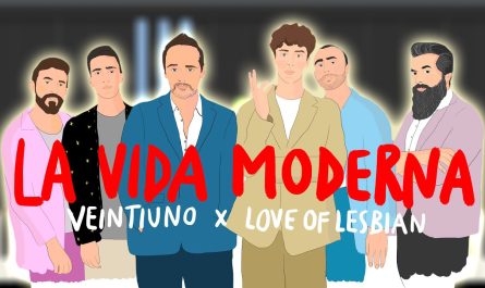 Veintiuno - La vida moderna feat Love of Lesbian