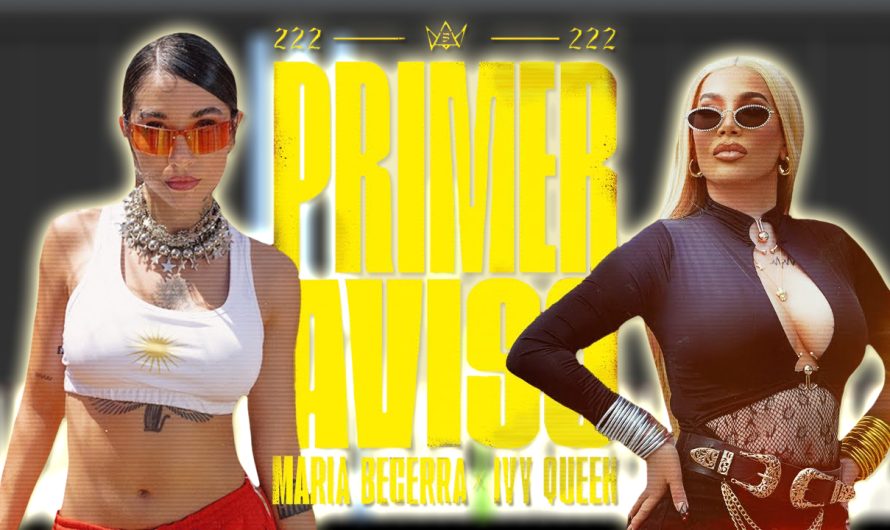 Maria Becerra & Ivy Queen – PRIMER AVISO