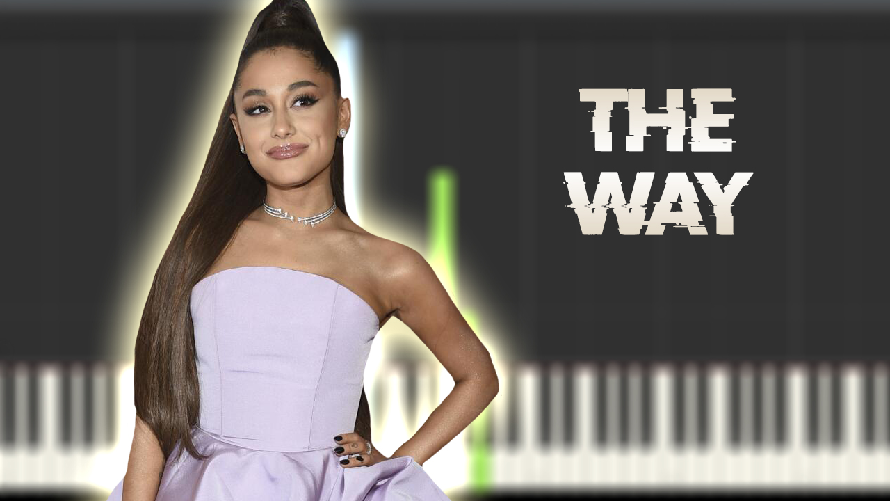 Ariana Grande feat. Mac Miller - The Way