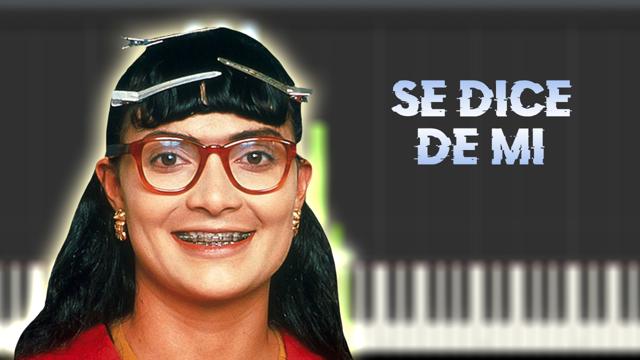 Se dice de mí - [Betty la fea BSO]