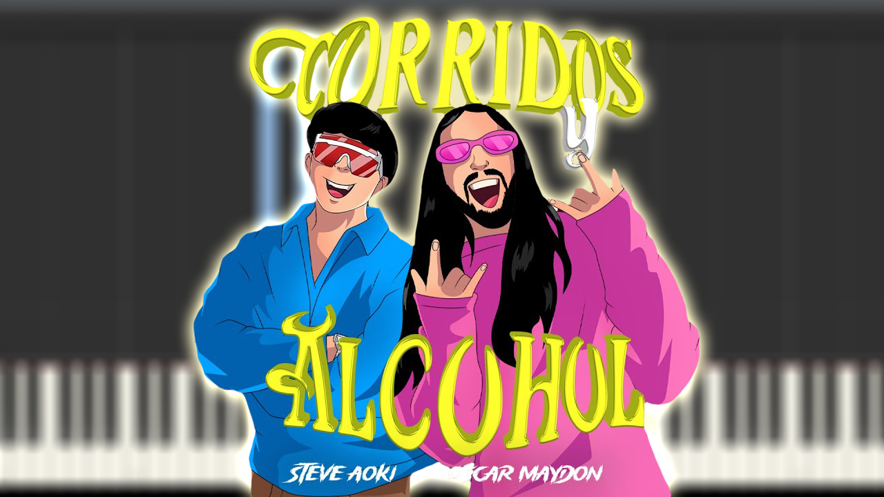 Steve Aoki x Oscar Maydon - Corridos & Alcohol